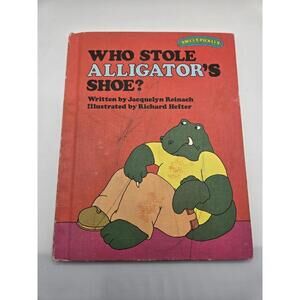 Who Stole Alligators Shoe By Richard Hefter - 1977 Hardcover